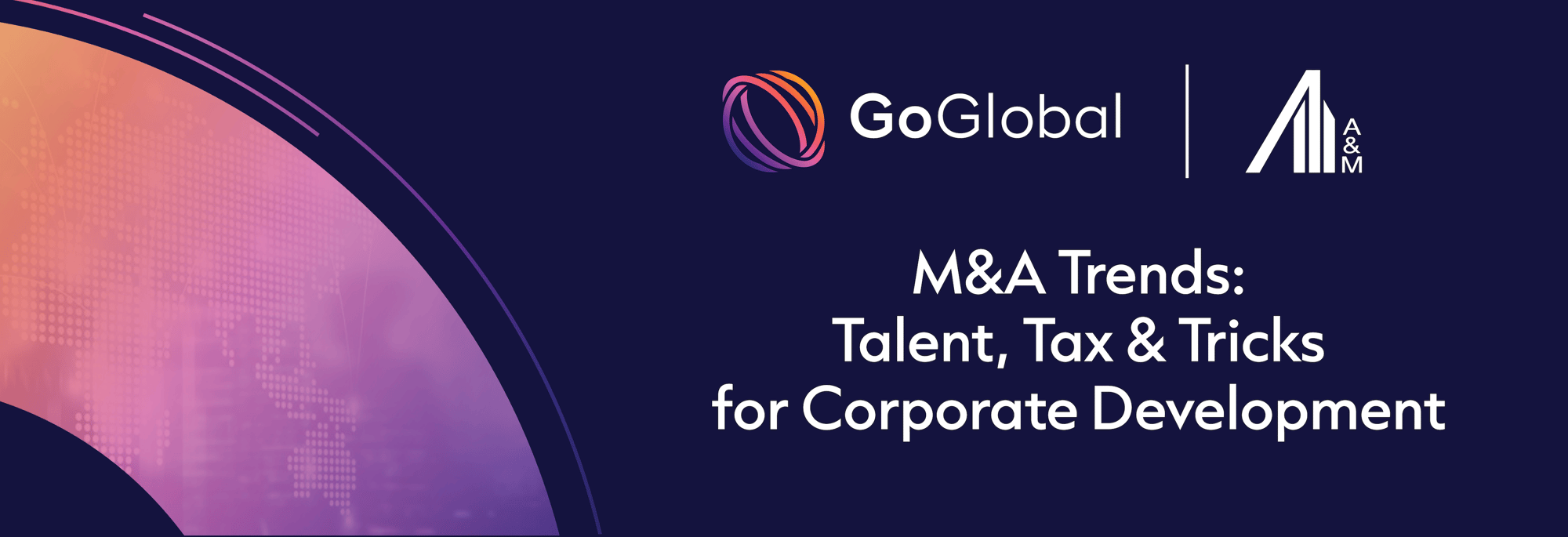 Webinar_A&M_LP Banner_3988x1367 Webinar_A&M_LP Banner_3988x1367